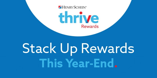 Max Out Your Savings with Henry Schein Thrive Rewards