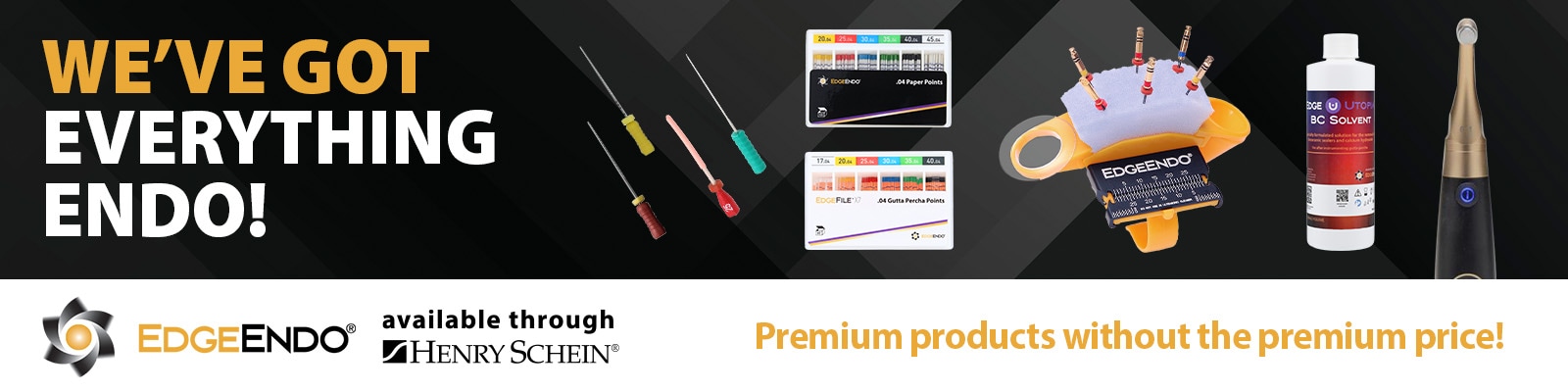 Premium Endodontic Solutions without the Premium Price.